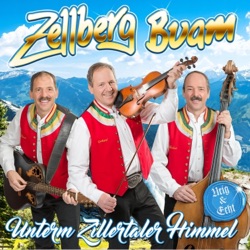 Zellberg Buam - Unterm Zillertaler Himmel