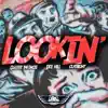 Lookin' (feat. Glassez Tha Emcee) - Single album lyrics, reviews, download