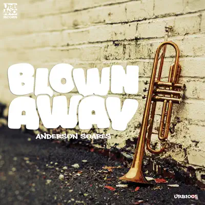 Blown Away - Single - Anderson Soares