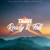 Ready To Fall (feat. Lola Rhodes) - Single album lyrics, reviews, download
