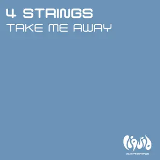 Take Me Away (Remixes) by 4 Strings album reviews, ratings, credits