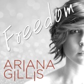 Ariana Gillis - Freedom