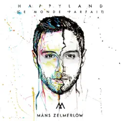 Happyland (Ce monde parfait) - Single - Måns Zelmerlöw