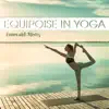 Equipoise in Yoga album lyrics, reviews, download