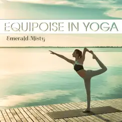 Equipoise in Yoga by Emerald Misty album reviews, ratings, credits