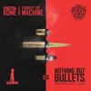 Nothing But Bullets (feat. Conway the Machine & Bobo David) - Single album lyrics, reviews, download