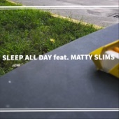 Motive Yaypes - Sleep All Day (feat. Matty Slims)