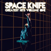 Space Knife - I'm Taking off (Shield Your Eyes)
