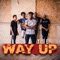 Way Up - Alaye' lyrics