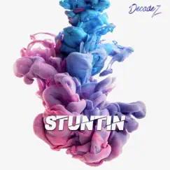 Stuntin' - Single by DecadeZ album reviews, ratings, credits