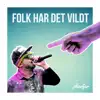 Folk Har Det Vildt - Single album lyrics, reviews, download