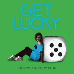 Get Lucky (Radio Mix) - Single - New Young Pony Club Get Lucky (Radio Mix) - Single - New Young Pony Club