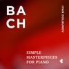 J.S. Bach: Simple Masterpieces for Piano