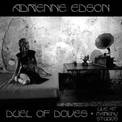 Duel of Doves (Live at Marigny Studios) - EP by Adrienne Edson album reviews, ratings, credits