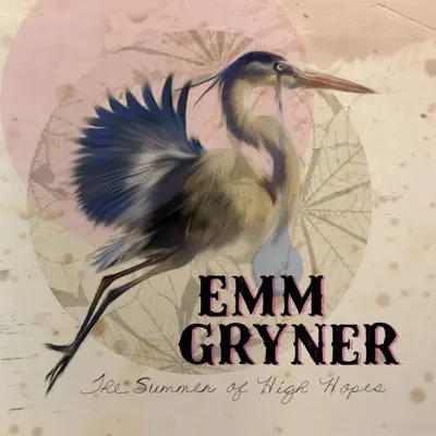 The Summer of High Hopes - Emm Gryner The Summer of High Hopes - Emm Gryner