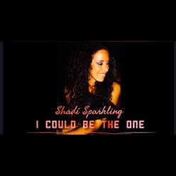 I Could Be the One - Single - Shadí Sparkling