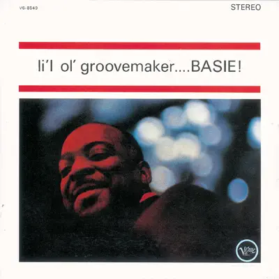 Li'l Ol Groovemaker...Basie! - Count Basie