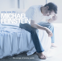 Michael Feinstein - Only One Life - the Songs of Jimmy Webb artwork