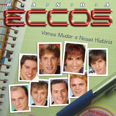 Vamos Mudar a Nossa História - Banda Eccos Vamos Mudar a Nossa História - Banda Eccos