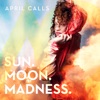 Sun. Moon. Madness. - EP