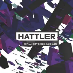 Gotham City Beach Club Suite by Hattler album reviews, ratings, credits
