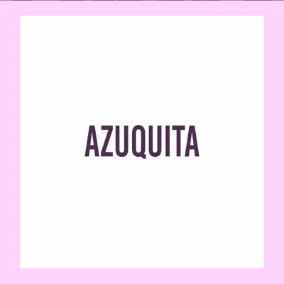 Azuquita - Single - Veztalone