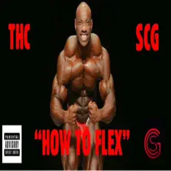 How to Flex - Single - THC How to Flex - Single - THC