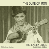 The Duke of Iron: The Early Sides (Expanded Edition) - The Duke of Iron