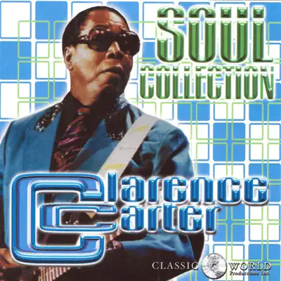 Soul Collection - Clarence Carter Soul Collection - Clarence Carter