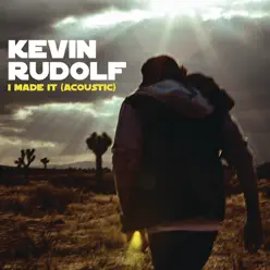 I Made It (Cash Money Heroes) - Single - Kevin Rudolf