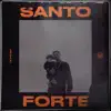 Stream & download Santo Forte - Single