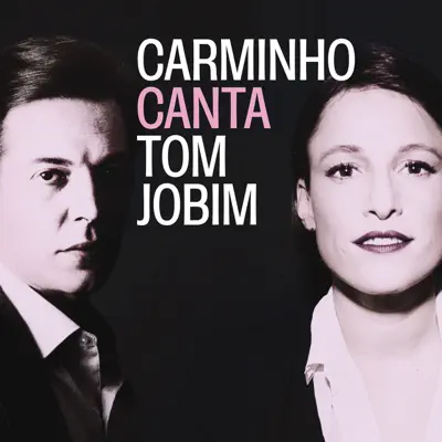 Canta Tom Jobim - Carminho