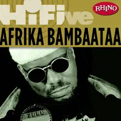 Rhino Hi - Five: Afrika Bambaataa - Afrika Bambaataa Rhino Hi - Five: Afrika Bambaataa - Afrika Bambaataa