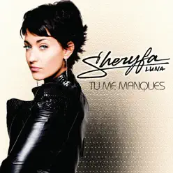 Tu Me Manques - Single - Sheryfa Luna