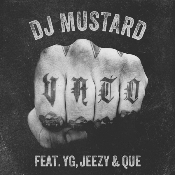Vato (feat. Jeezy, Que & YG) - Single - Mustard