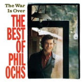 Phil Ochs - The War Is Over