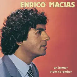 Un berger vient de tomber - Enrico Macias