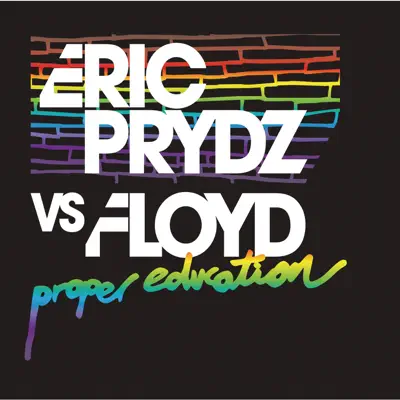 Proper Education (Remixes) [Eric Prydz vs. Floyd] - EP - Pink Floyd