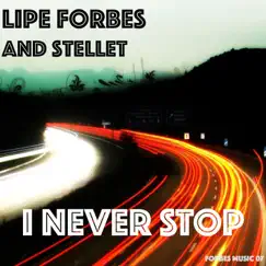 I Never Stop (feat. Stellet) Song Lyrics
