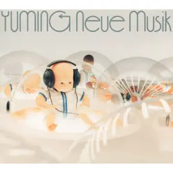 Neue Musik - Yumi Matsutoya Complete Best Vol. 1 - Yumi Matsutoya Neue Musik - Yumi Matsutoya Complete Best Vol. 1 - Yumi Matsutoya