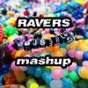 Ravers Mashup - Single