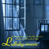 Lullaby Music - Soothing Gentle Sounds, New Age Music for Sleeping and Have a Good Night artwork