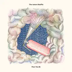 Pass You By - Single - The Aston Shuffle Pass You By - Single - The Aston Shuffle