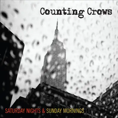 Saturday Nights & Sunday Mornings - Counting Crows