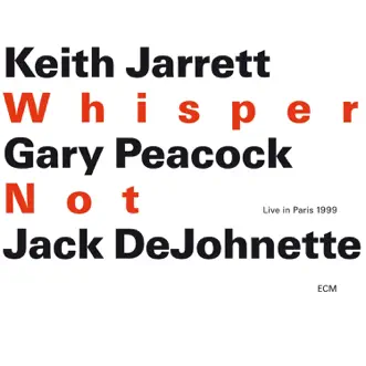 Whisper Not (Live in Paris 1999) by Gary Peacock, Jack DeJohnette & Keith Jarrett album reviews, ratings, credits