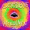 Goodbye Moonmen artwork