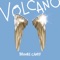 Volcano - Brooke Candy lyrics