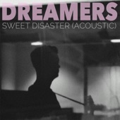 Dreamers - Sweet Disaster
