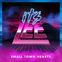 Small Town Hearts - Single by ItsLee album reviews, ratings, credits