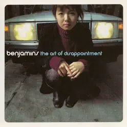 The Art of Disappointment - The Benjamins